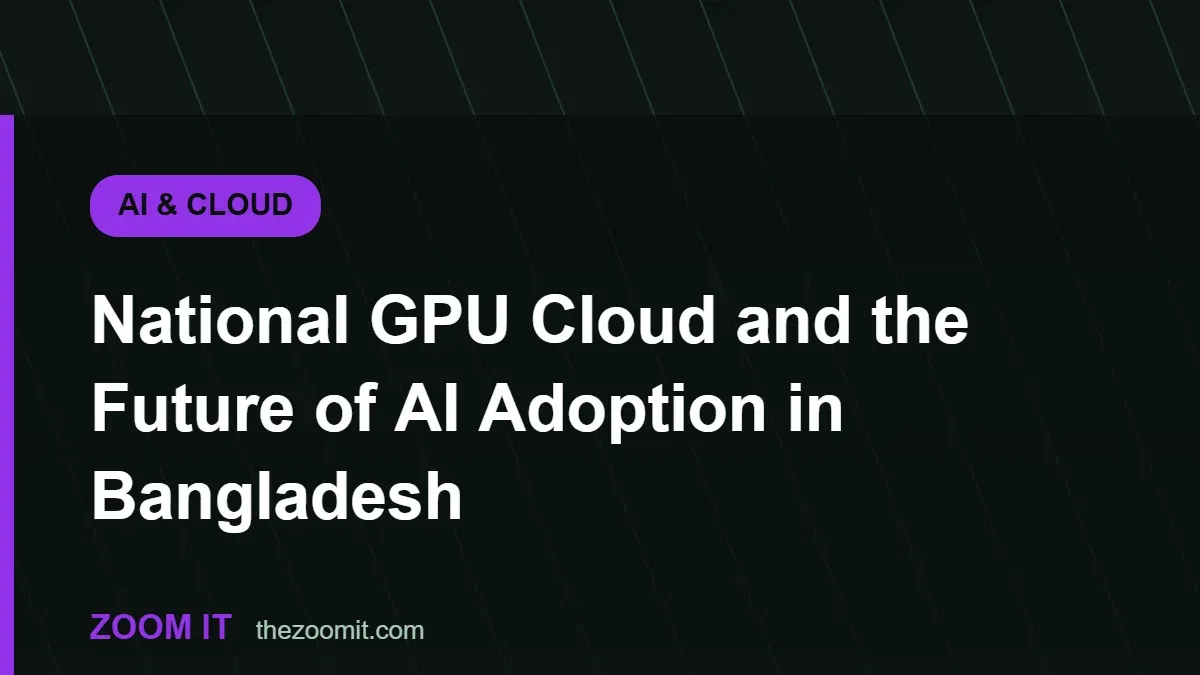 National GPU Cloud and AI Adoption in Bangladesh
