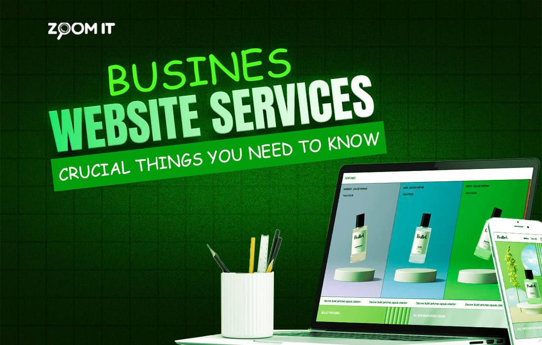 Business Website Services : Crucial Things You Need to Know