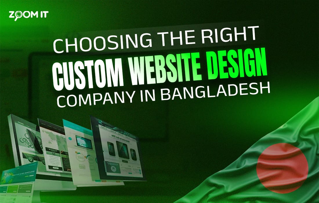 How to Choose the Best Custom Website Design Company in Bangladesh