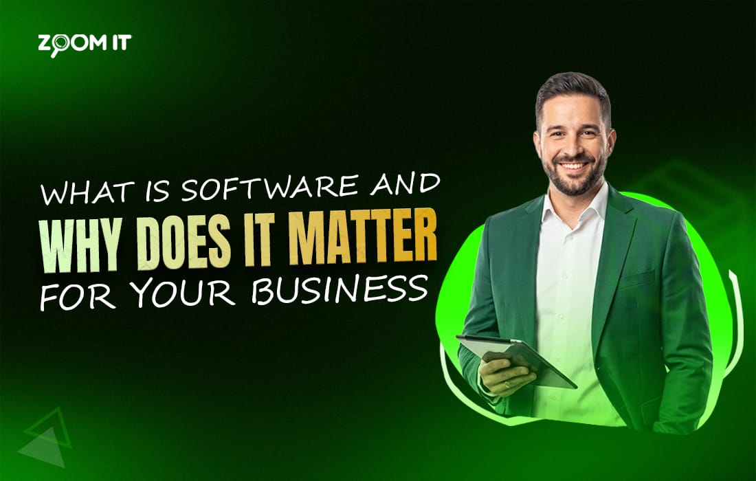 What Is Software And Why Does It Matter For Your Business